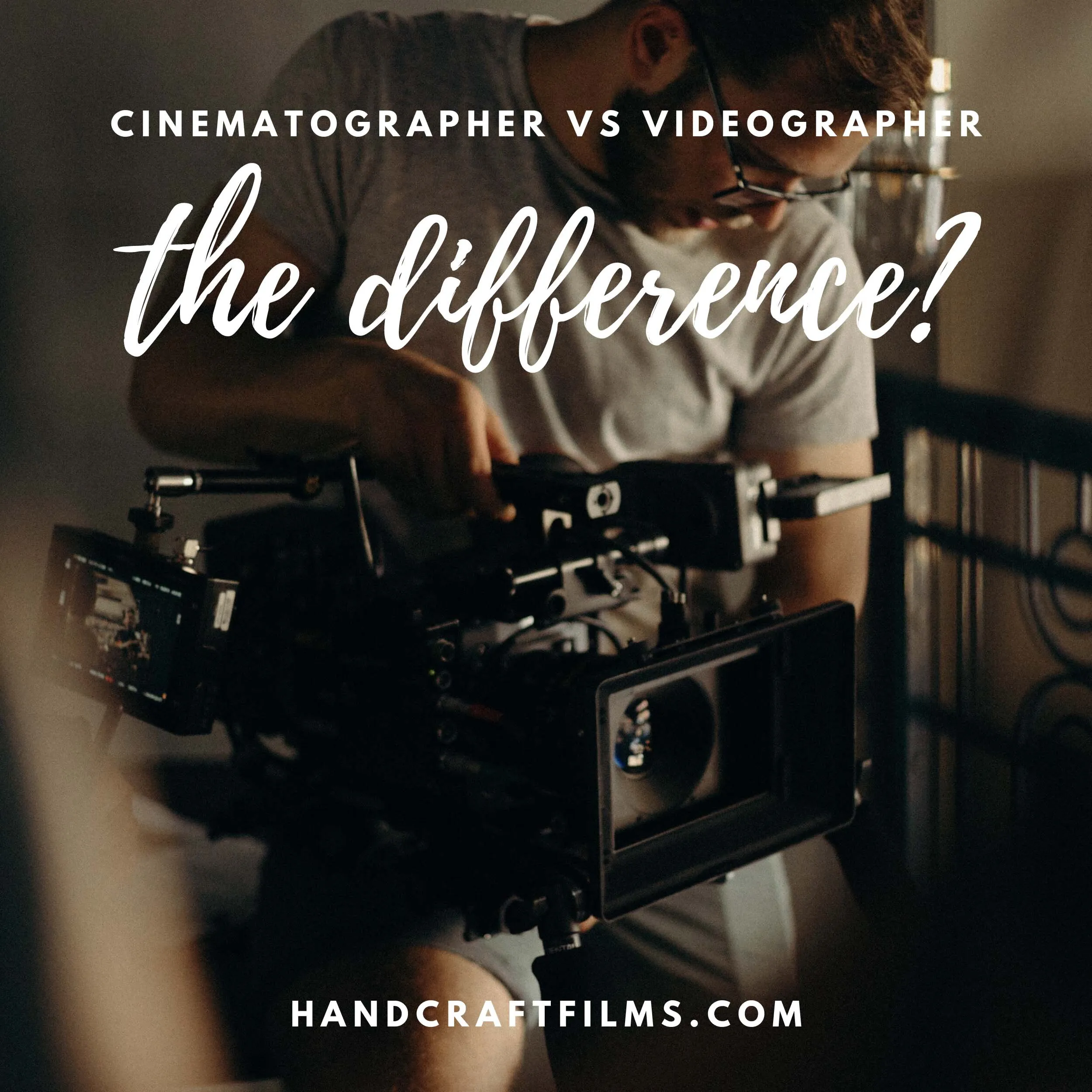 cinematographer vs videographer