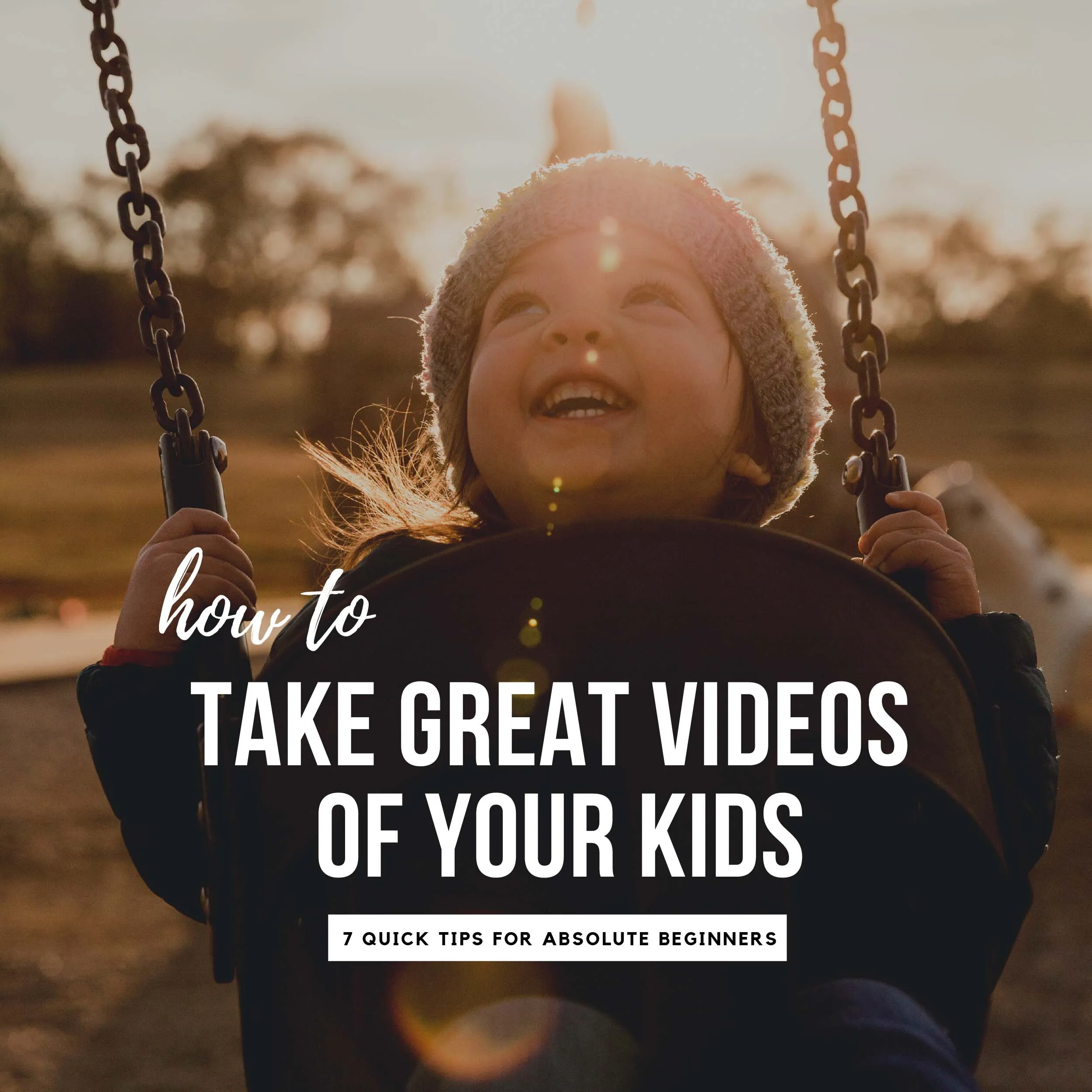 How to Take Great Videos of Your Kids
