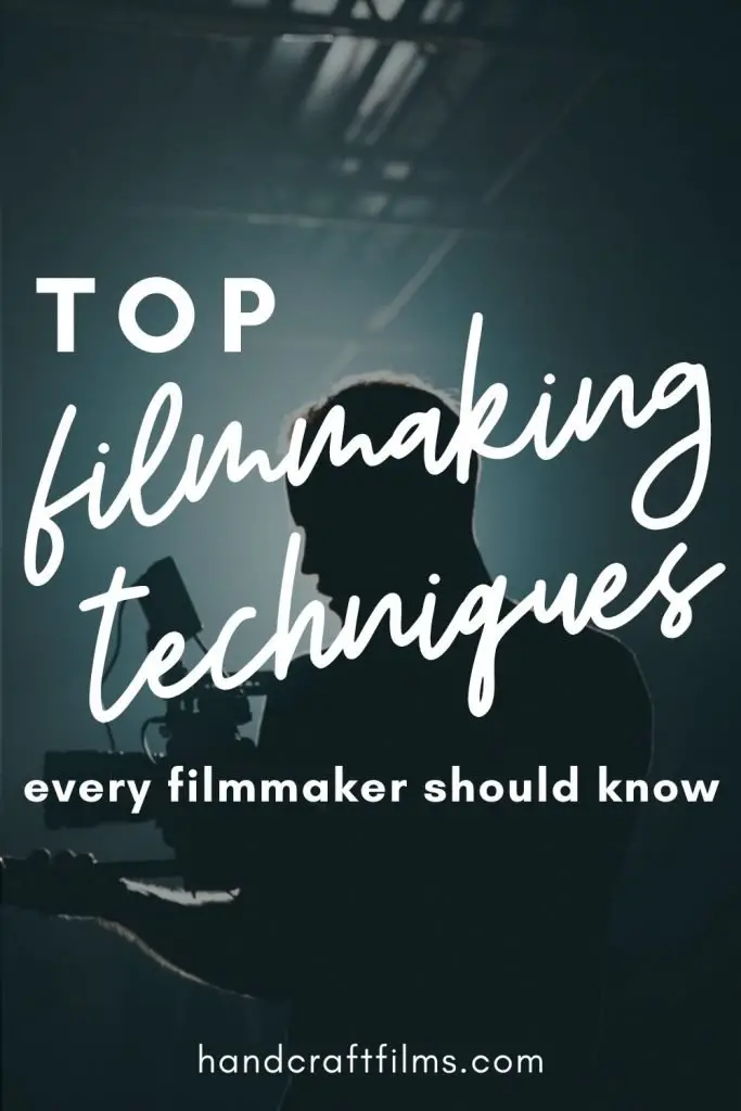 Top Filmmaking Techniques