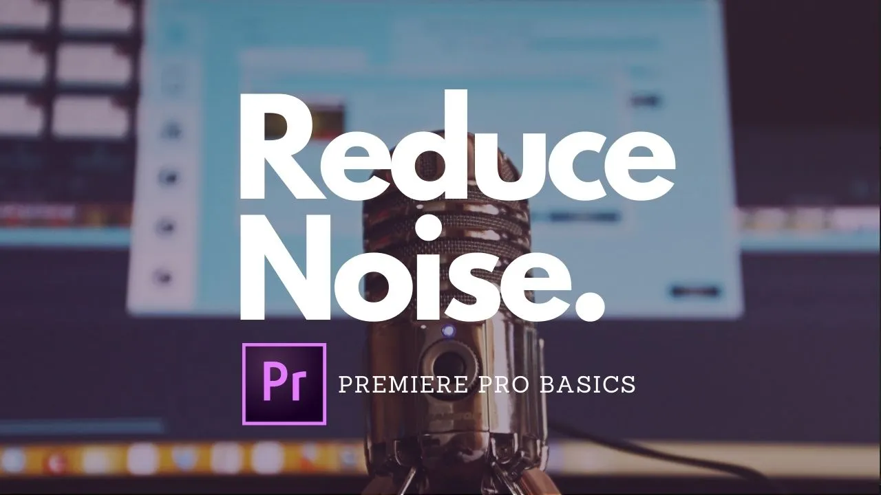 How to Remove Background Noise in Premiere Pro: the Complete Guide